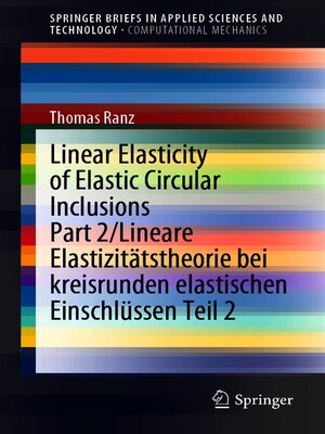 cover image of Linear Elasticity of Elastic Circular Inclusions Part 2/Lineare Elastizitätstheorie bei kreisrunden elastischen Einschlüssen Teil 2